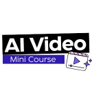 Ai Video Mini course